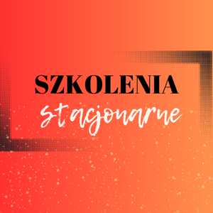 Szkolenia stacjonarne